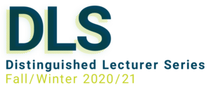 DLS - Distinguished Lecturer Series Fall/Winter 2020/21